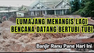 Bencana Semeru Banjir Ranu Pane Sabtu 8 Oktober 2022 || Ranu Pani