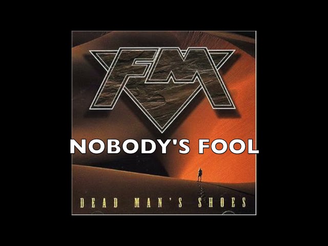 FM - Nobody's Fool