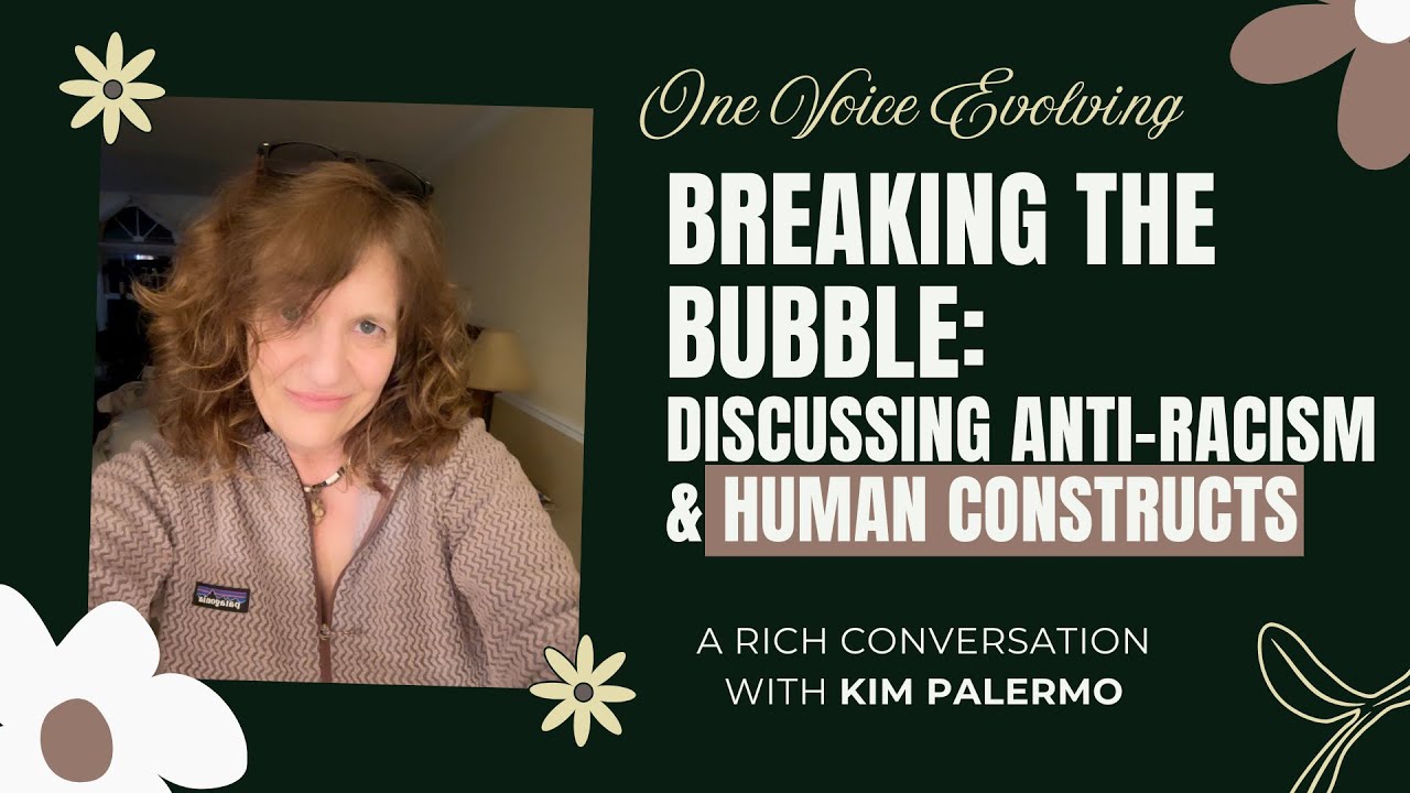 Breaking the White Bubble: Understanding Human Constructs & Racism Education | Kim Palermo  S2 E15