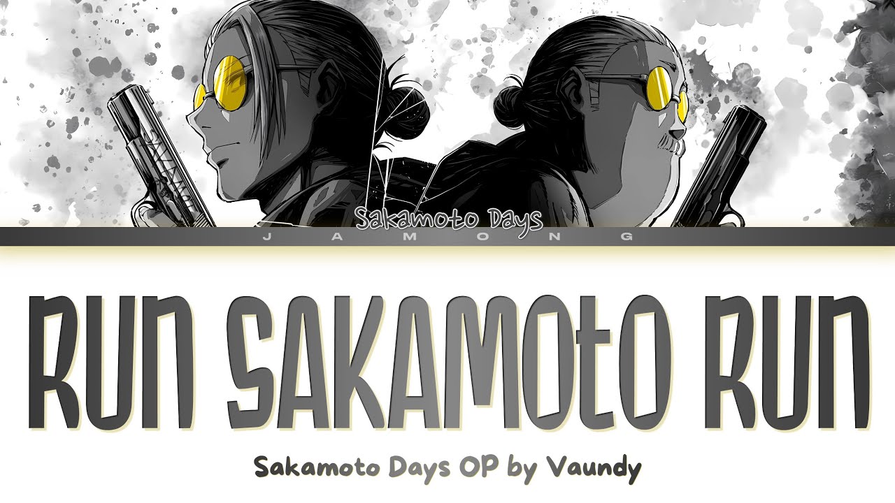 YouTubeでSAKAMOTO DAYS - Opening FULL "RUN SAKAMOTO RUN" by Vaundy (Lyrics)を視聴