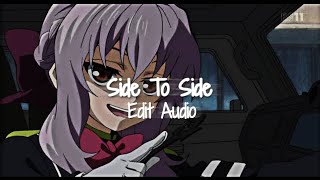 Side To Side - Ariana Grande Ft. Nicki Minaj Edit Audio