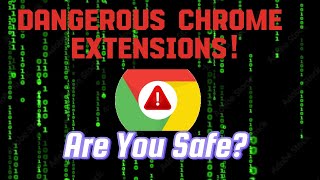Shocking Chrome Extension Dangers Revealed! 😱