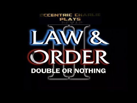 Law and Order 2 Double or Nothing Playthgrough Part Two 2 of 2