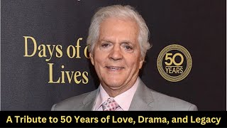 Bill Hayes: 50-Year Journey | Tribute to Days of Our Lives icon | Soap Opera Legend.