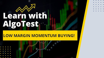 Low Margin Buying Strategy | 30K Margin | Algo Trading India #LearnWithAlgoTest