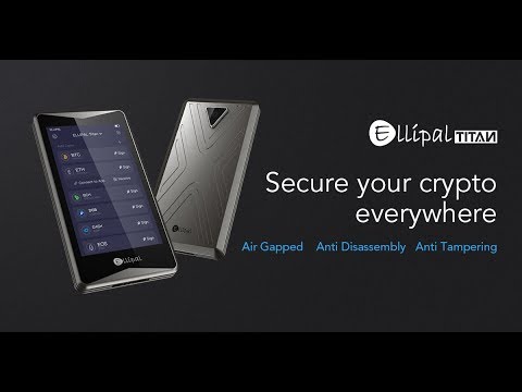 ELLIPAL Titan - ANTI TAMPER & AIR GAPPED Hardware Wallet - extremely secure yet easy to use