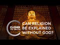 Can Religion be Explained Without God? | Episode 509 | Closer To Truth