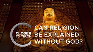 Can Religion be Explained Without God? | Episode 509 | Closer To Truth