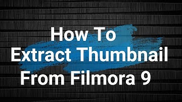 How To Extract Thumbnail For Youtube Videos Using Filmora 9