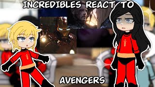 The Incredibles React To Avengers Gacha React The Incredibles
