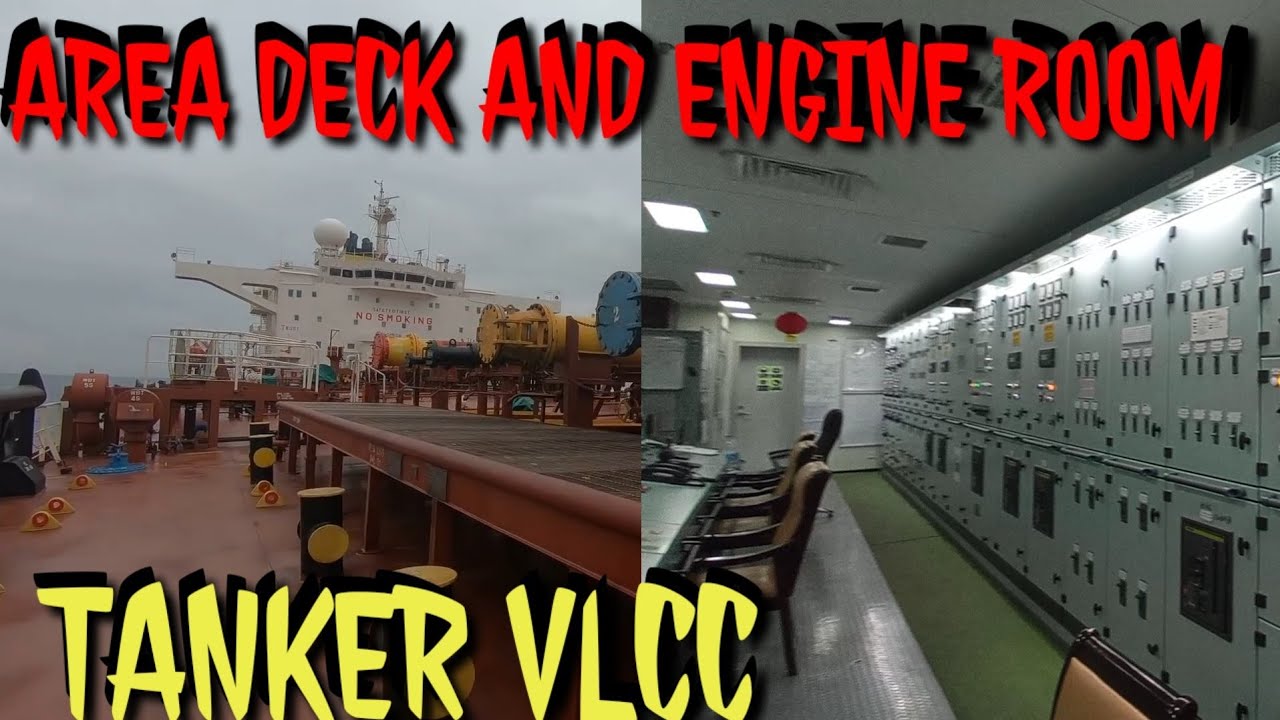 🔴TOUR AREA DECK SHIPS TANKER VLCC  PENGANGKUT MINYAK MENTAH ‼️KELILING  AREA DECK AND ENGINE ROOM