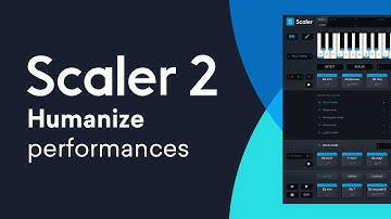 Scaler 2 | Humanize Functions | Quick Tip Tutorial