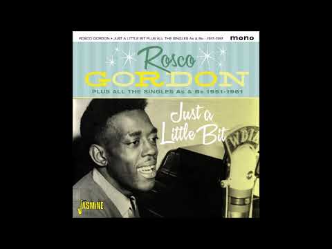 Rosco Gordon - Just A Little Bit - YouTube