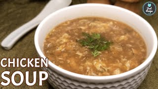 Hot Sour Chicken Soup Restaurant Style Chicken Soup Recipe
