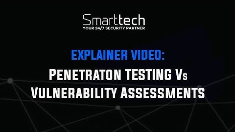The Difference Between Penetration Testing and Vulnerability Assessments