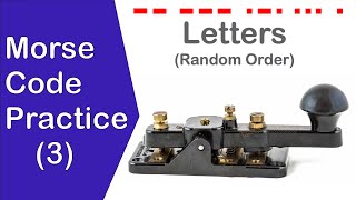 Morse Code Letters / Alphabet Practice (Random Order) 3