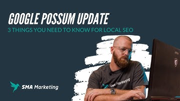 Google Possum Update  3 Things You Need to Know for Local SEO
