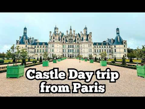 Castle Day Trip from Paris to Loire Valley a MUST DO!!!