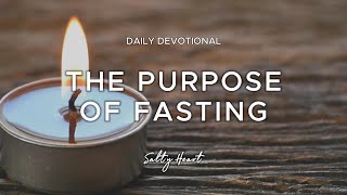 Purpose of Fasting in Secret | Matthew 6:16-18 | Daily Devotionals