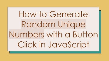 How to Generate Random Unique Numbers with a Button Click in JavaScript