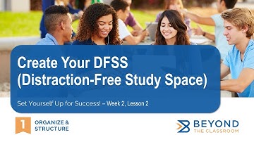 2.1.2. Create Your DFSS (Distraction-Free Study Space)