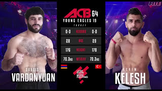 ACB 64 'Young Eagles 19. Sargis Vardanyan (Armenia) vs  Kerim Kelesh (Turkey )