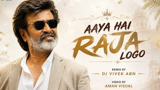 Download lagu AAYA HAI RAJA LOGO RE | REMIX BY DJ VIVEK ABN X AMAN VISUAL || #viral #hindiviral #djs #rajanikant.
