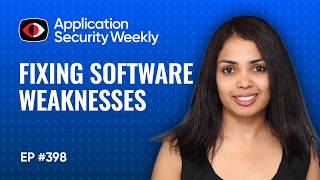 Fixing Software Weaknesses Rather Than Just Finding More Flaws - ASW #398