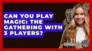 Can You Play Magic: The Gathering With 3 Players? - The Board Game Xpert
