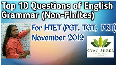 Top 10 Questions of English Grammar(Non-Finites )| For HTET (PGT, TGT,  PRT) November 2019| Part-2