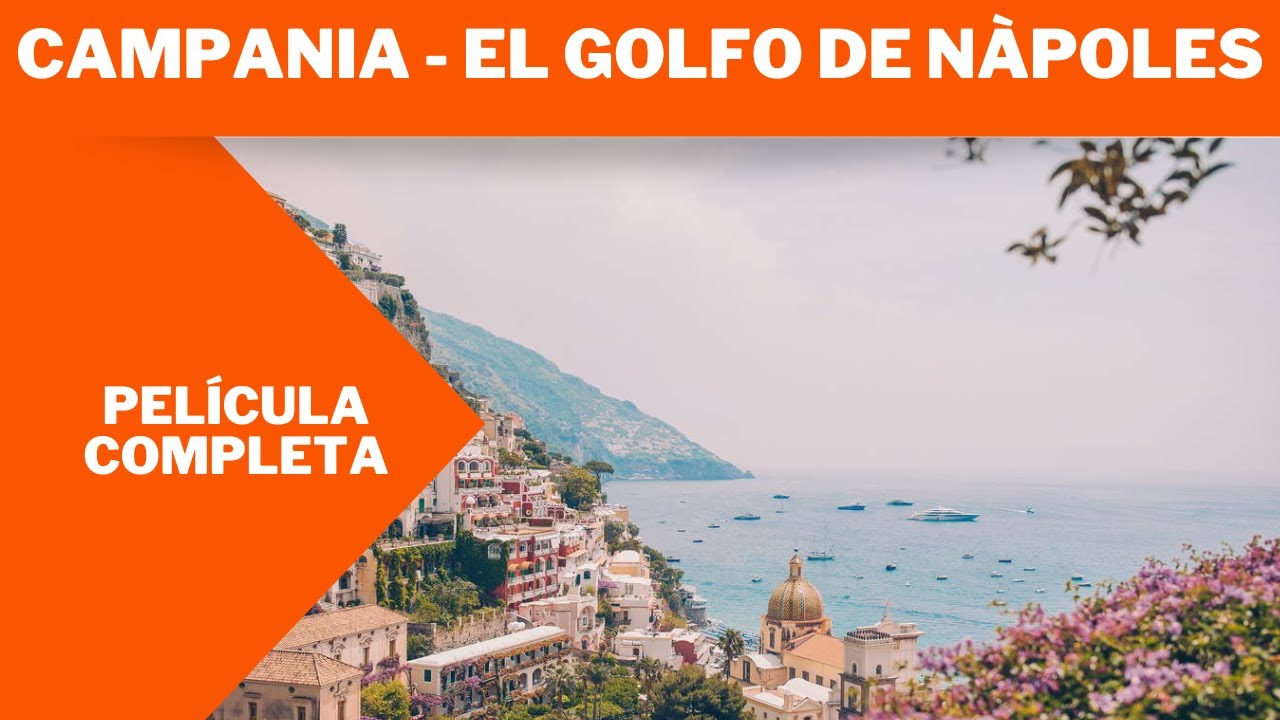Campania - El Golfo de Nàpoles | Película Completa | Espanol