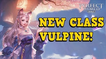 NEW CLASS VULPINE - Perfect World Mobile