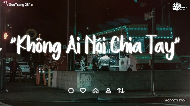 Không Ai Nói Chia Tay Lofi - Anh Tìm Được Lý Do Rồi Có Lẽ Em Cũng Không Ngờ Tới - Nhạc Chill 2024