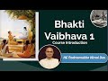 Bhakti vaibhava 1  course introduction