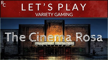 The Cinema Rosa - Let´s Play - Part 01 - With Commentaries