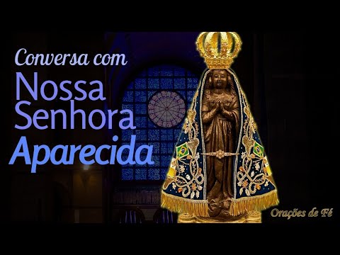 Conversa com Nossa Senhora Aparecida