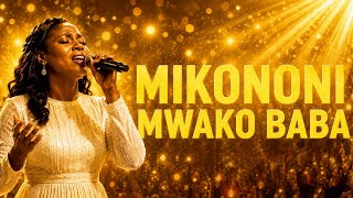 MIKONONI MWAKO BABA | Powerful Inspiration Song | Soul Uplifting | Lift Soul Records