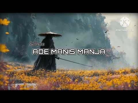 RemixSabahan l ade Manis manja BreakLatin Full Bass