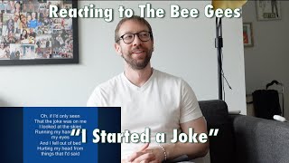 Reacting to The Bee Gees "I started A Joke"