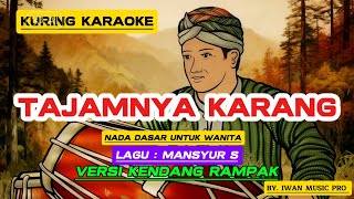 Tajamnya Karang  Karaoke Nada Wanita  Cover Lagu   Mansyur S Versi Kendang Rdanak