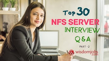 TOP 15 NFS Server Interview Questions and Answers 2019 Part-2 | NFS Server | Wisdom Jobs