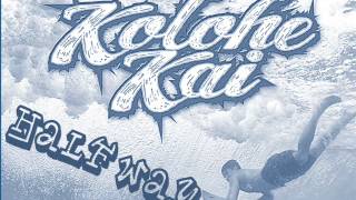 Miniatura del video "Kolohe Kai - Half Way"