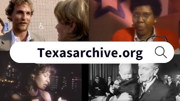 Explore Texas Archive of the Moving Image!