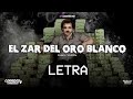 Rubén Figueroa ❌ El Zar Del Oro Blanco 🔥 LETRA   /  LYRICS 🔥