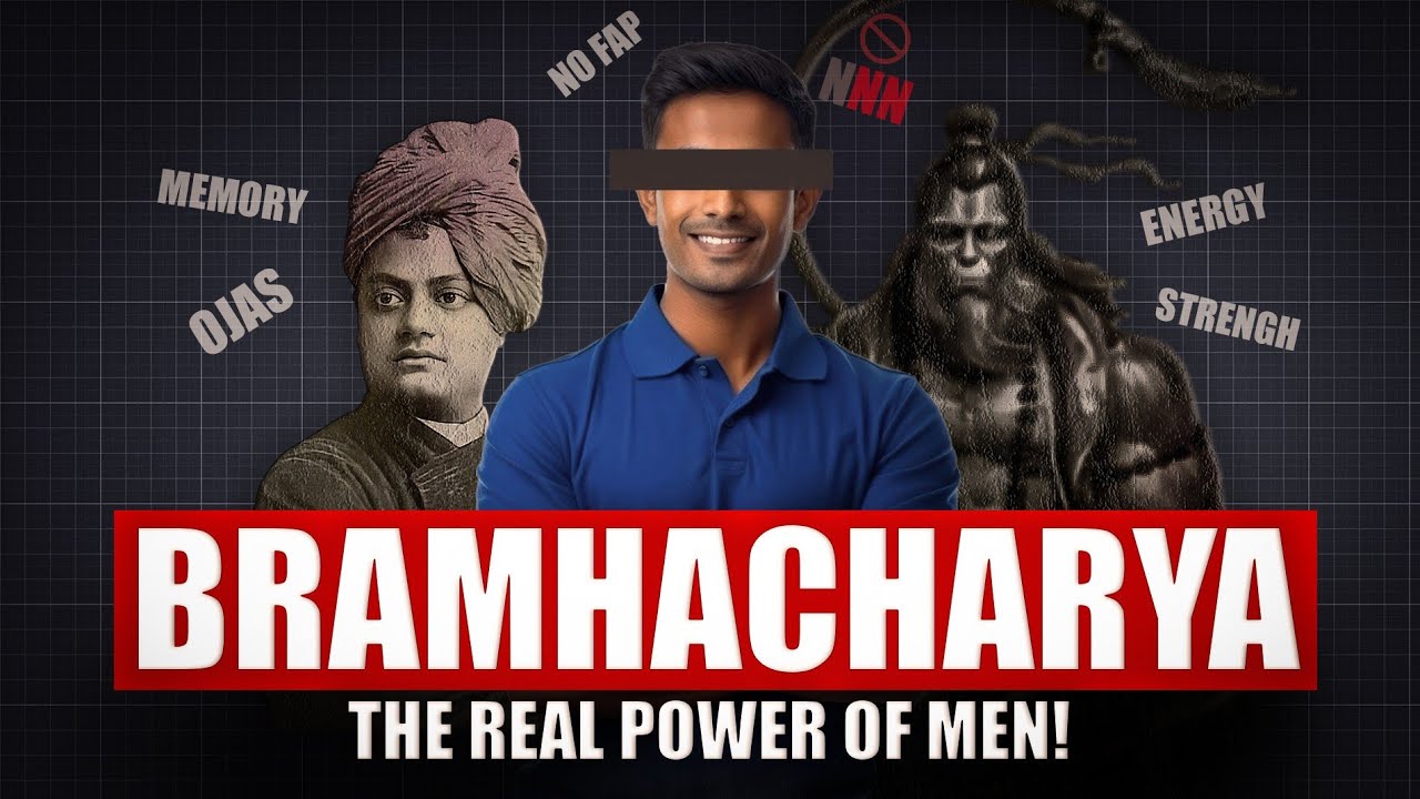 Brahmacharya - Decoding the science and methods | The Real Power of Men! Quit P*rn Addiction