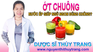 Nước ép từ Ớt Chuông giúp ngủ ngon giấc đúng không?