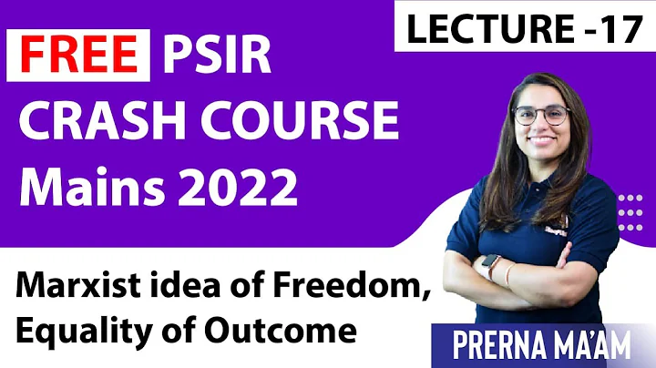 Free PSIR Crash Course Lec-17: Marxist Idea of Freedom, Equality of Outcomes - DayDayNews