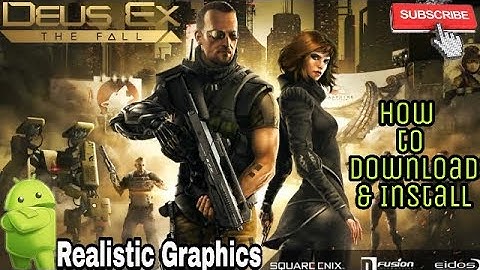 Deus Ex The Fall Game For Android | How to download and install android|