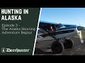 The Alaska Hunting Adventure Begins