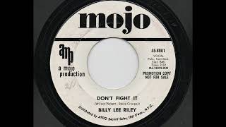 Billy Lee Riley - Dont Fight It (Mojo 45-8001)